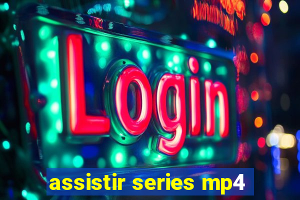 assistir series mp4